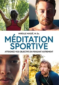 Méditation sportive: Atteignez vos objectifs en pensant autrement