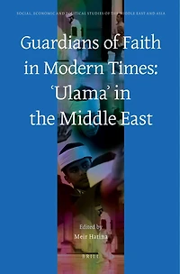 Guardians of Faith in Modern Times: ʿUlamaʾ in the Middle East