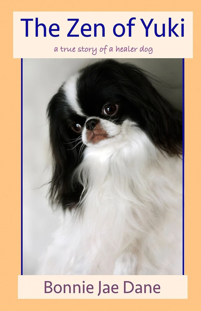 The Zen of Yuki: a true story of a healer dog