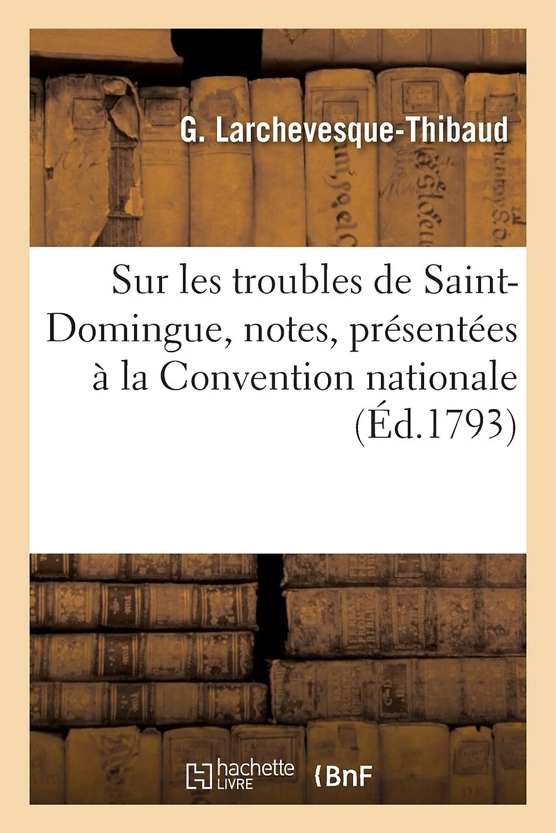 Sur les troubles de Saint-Domingue, notes