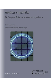 Aoristes et parfaits: En français, latin, corse, estonien et polonais