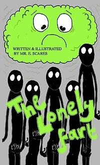 The Lonely Fart: An illustrated limerick book about an unloved bottom burp.