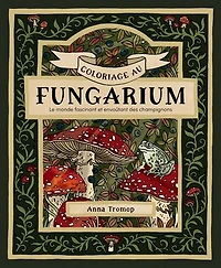 Coloriage au fungarium: le monde fascinant et envoûtant des champignons
