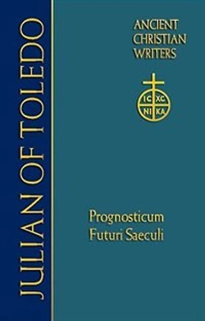 Julian of Toledo: Prognosticum Futuri Saeculi