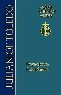 Julian of Toledo: Prognosticum Futuri Saeculi