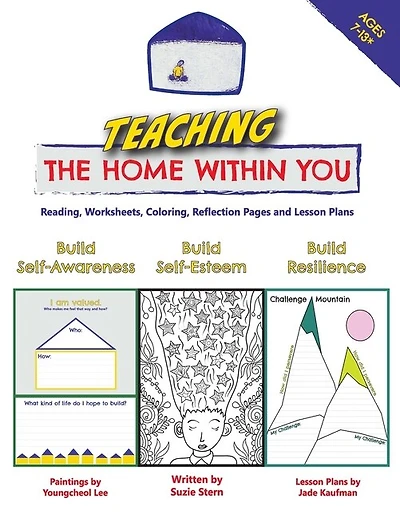 Teaching The Home Within You: Reading, Worksheets, Coloring, Reflection Pages and Lesson Plans