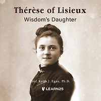 Thérèse Of Lisieux: Wisdom's Daughter