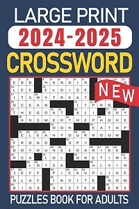 2024-2025 Large Print Crossword Puzzles Book For Adults: Crosswords Puzzles Book for Adults And Seniors with Solution - Anti eye strain and Anxiety Relief