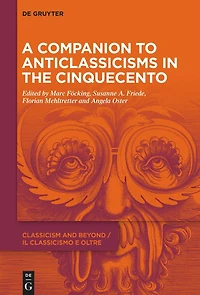 A Companion to Anticlassicisms in the Cinquecento