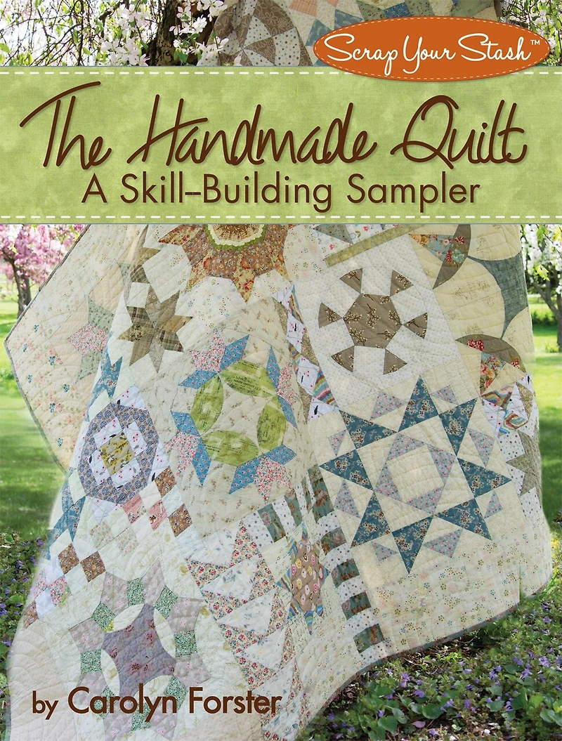 The Handmade Quilt: A Complete Skill-building Sampler