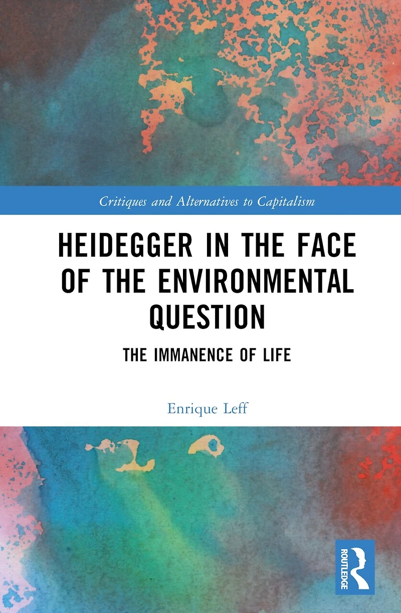 Heidegger The Face of Environmental Question: Immanence Life