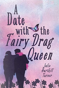 A Date with the Fairy Drag Queen