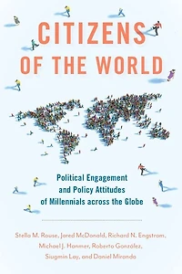 Citizens of the World: Political Engagement and Policy Attitudes Millennials across Globe