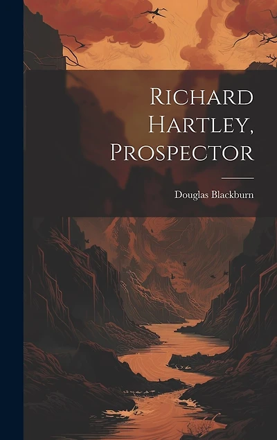 Richard Hartley, Prospector