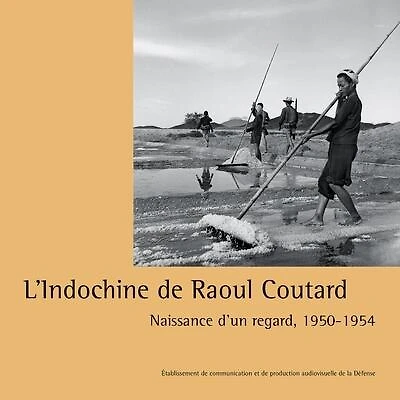 L' Indochine de Raoul Coutard: naissance d'un regard, 1950-1954