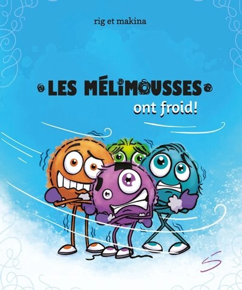 LES MELIMOUSSES ONT FROID