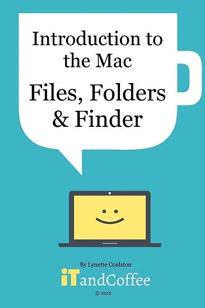 Files, Folders and Finder on your Mac (2016 Edition)