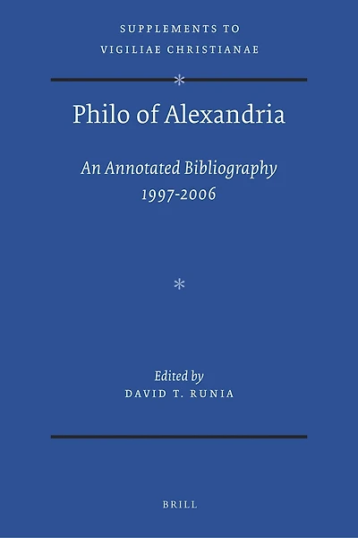 Philo of Alexandria: An Annotated Bibliography 1997-2006