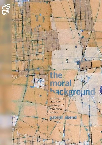 the Moral Background: An Inquiry into History of Business Ethics