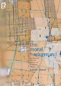 the Moral Background: An Inquiry into History of Business Ethics