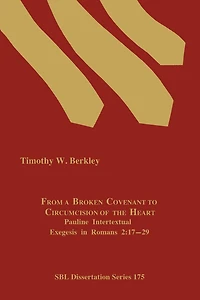 From A Broken Covenant To Circumcision Of The Heart: Pauline Intertextual Exegesis In Romans 2:17-29