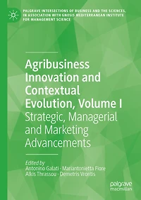 Agribusiness Innovation and Contextual Evolution, Volume I: Strategic