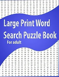 Large Print Word Search Puzzle Book for adult: Easy Level, Easy to Read, Puzzles and Solutions, 800 Word