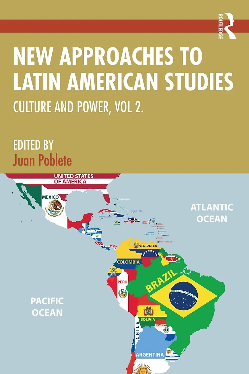 New Approaches to Latin American Studies: Culture and Power, Vol. 2