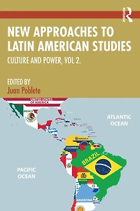 New Approaches to Latin American Studies: Culture and Power, Vol. 2
