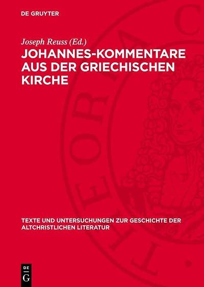 Johannes-Kommentare aus der griechischen Kirche: Aus Katenenhandschriften