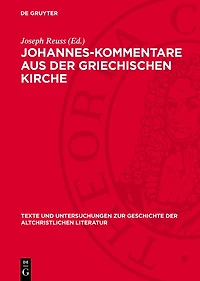 Johannes-Kommentare aus der griechischen Kirche: Aus Katenenhandschriften