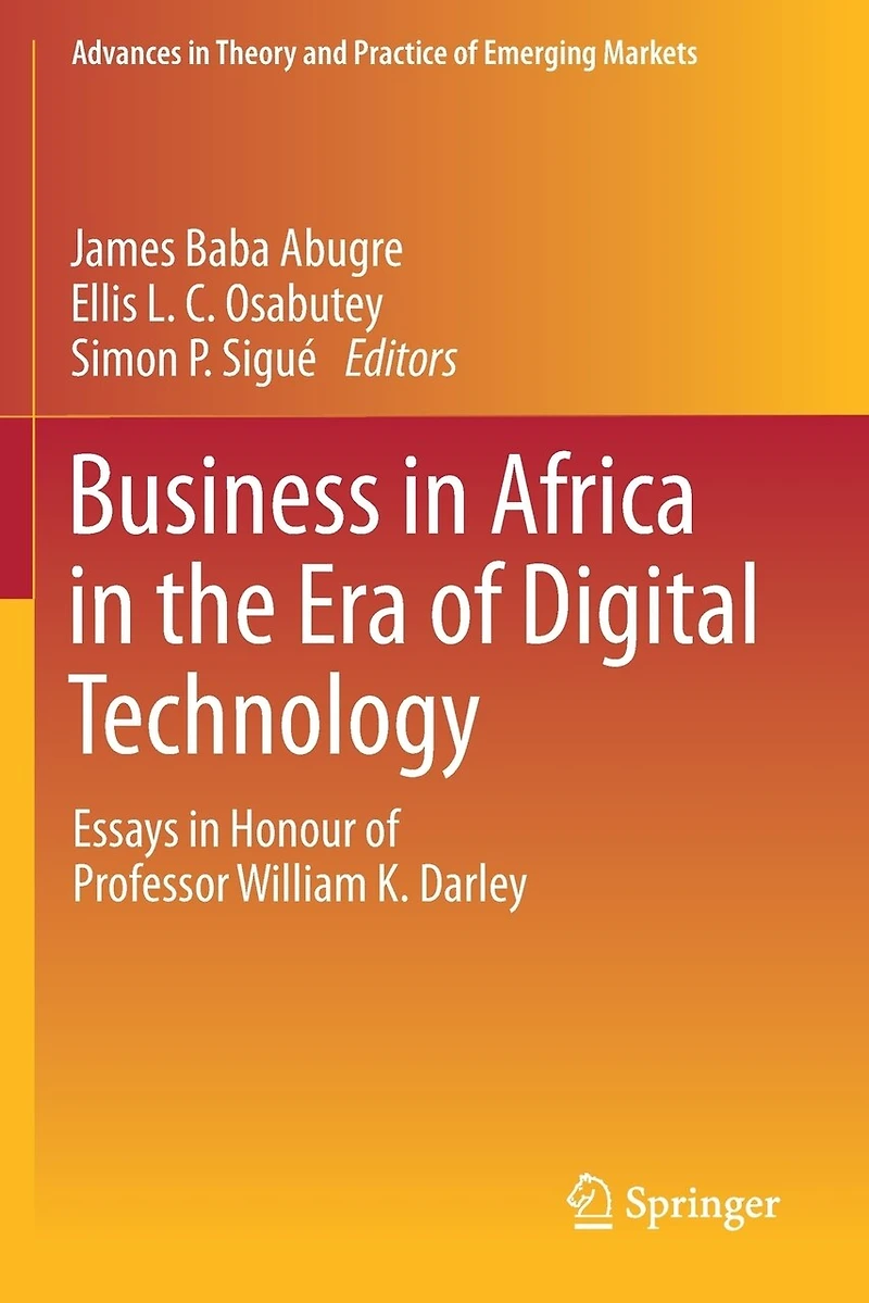 Business in Africa in the Era of Digital Technology: Essays in Honour of Professor William Darley