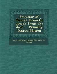 Souvenir of Robert Emmet's Speech From the Dock
