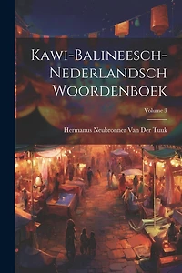 Kawi-Balineesch-Nederlandsch Woordenboek; Volume 3