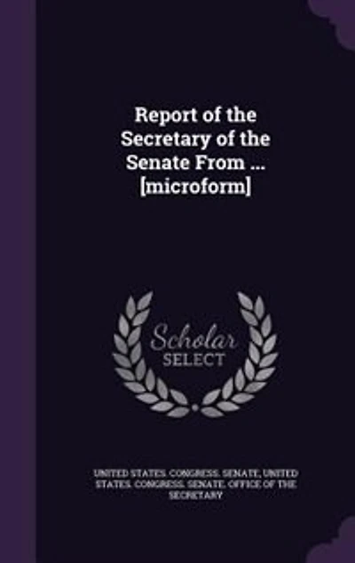 Report of the Secretary Senate From ... [microform] Volume Jul-Dec 1969