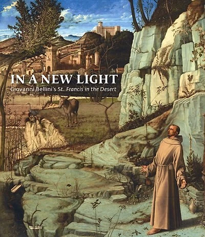 In a New Light: Giovanni Bellini's "St. Francis in the Desert"