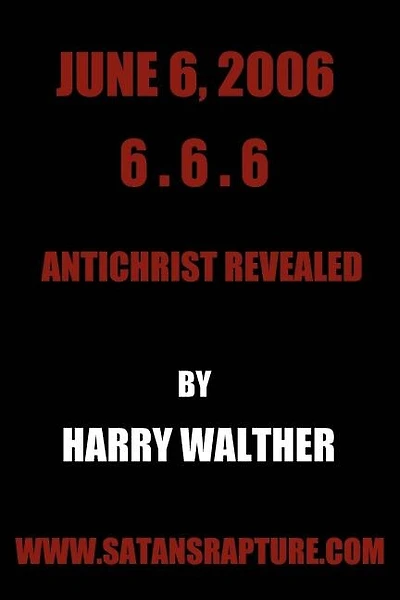 June 6, 2006 6.6.6: Antichrist Revealed