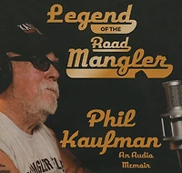 Legend of the Road Mangler: An Audio Memoir