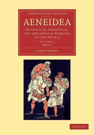 Aeneidea: Or Critical, Exegetical, and Aesthetical Remarks on the Aeneis