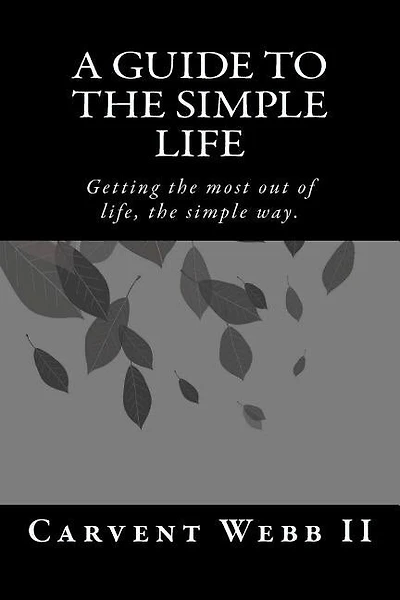 A Guide to the Simple Life
