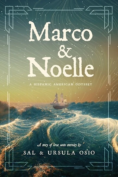 Marco & Noelle: A Hispanic American Odyssey