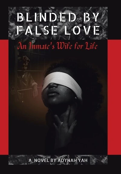 Blinded by False Love: An Inmate's Wife for Life