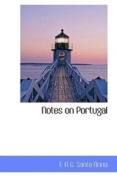 Notes on Portugal (Classic Reprint)