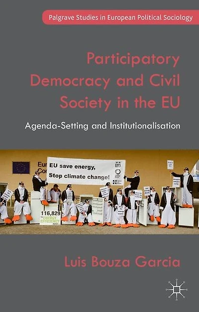 Participatory Democracy And Civil Society The Eu: Agenda-setting Institutionalisation
