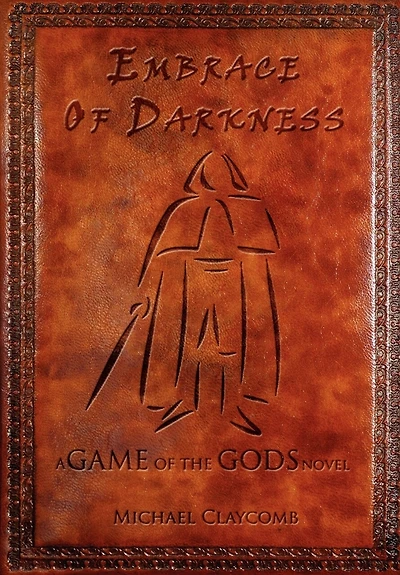 A GAME Of THE GODS: Embrace Darkness