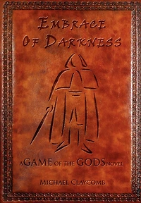 A GAME Of THE GODS: Embrace Darkness