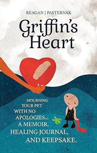 Griffin's Heart: Mourning Your Pet with No Apologies