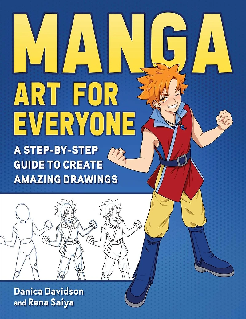 Manga Art for Everyone: A Step-by-Step Guide to Create Amazing Drawings