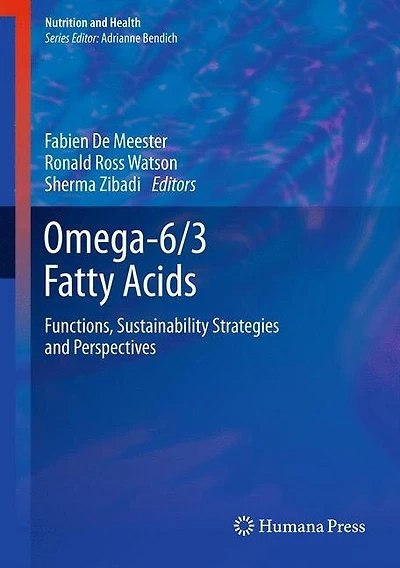 Omega-6/3 Fatty Acids: Functions, Sustainability Strategies And Perspectives