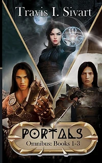 Portals Omnibus 1: A Portals Swords & Sorcery Novel